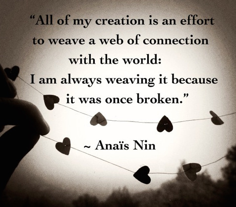 anais-nin-always-weaving-bc-it-once-was-broken